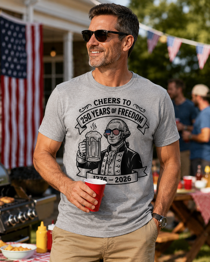 Cheers to 250 Years of Freedom Shirt – George Washington 4th of July Tee